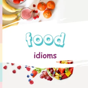 Food Idioms en Inglés por Stephany Flores